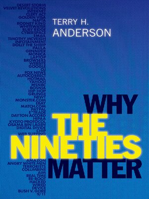 cover image of Why the Nineties Matter